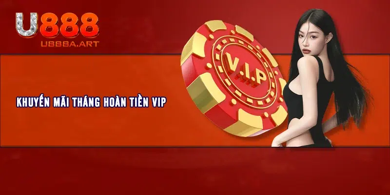 Khuyến mãi tháng hoàn tiền VIP